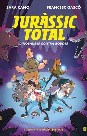 Dinosaures contra robots (Sèrie Juràssic Total 2) | 9788420487762 | Cano, Sara;Gascó, Francesc