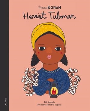 Petita AND Gran Harriet Tubman | 9788490654323 | Sánchez Vegara, Mª Isabel