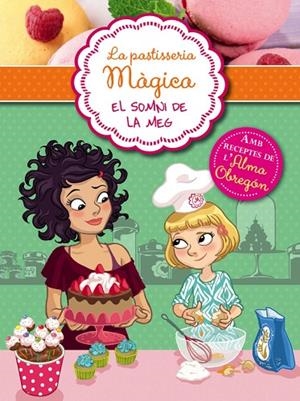 El sommni de la Meg (Sèrie La pastisseria màgica 1) | 9788420419305 | Berello, Alessandra