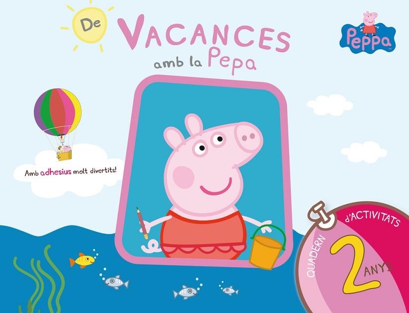 De vacances amb la Pepa (La Porqueta Pepa. Quadern d'activitats 2 ANYS) | 9788437200682 | , Varios autores