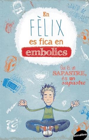 En Fèlix es fica en embolics | 9788415975717 | Leonhardt, Jakob Musashi