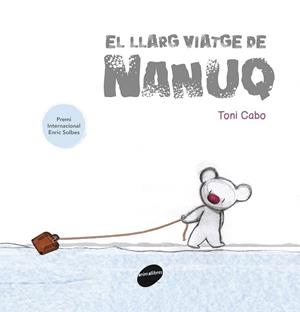 El llarg viatge de Nanuq | 9788416844388 | Cabo Sánchez-Rico, Antoni