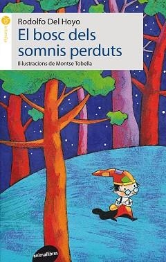 El bosc dels somnis perduts | 9788415975366 | Del Hoyo Alfaro, Rodolfo