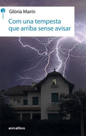 Com una tempesta que arriba sense avisar | 9788416844746 | Marín i Moro, Glòria