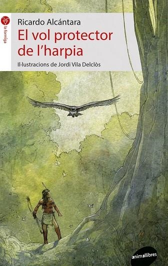 El vol protector de lAND#x02019;harpia | 9788416844579 | Alcántara Sgarbi, Ricardo