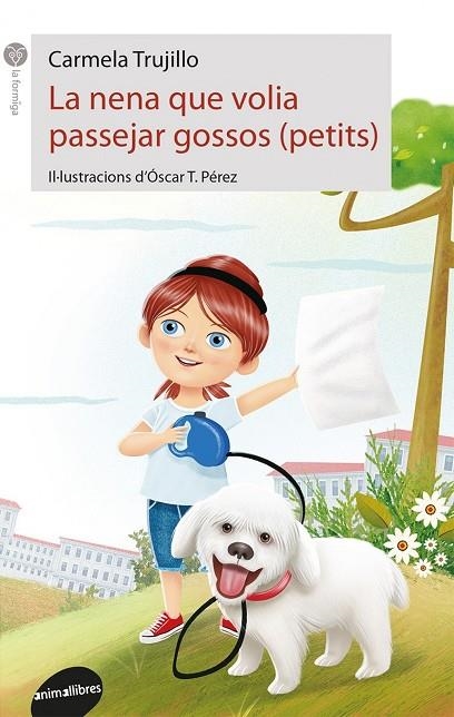 La nena que volia passejar gossos (petits) | 9788416844517 | Trujillo, Carmela