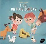 I JO, ON FAIG CACA? | 9788415975991 | Fontaine, Carine