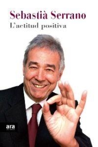 L'actitud positiva | 9788415224907 | Serrano Farrera, Sebastià