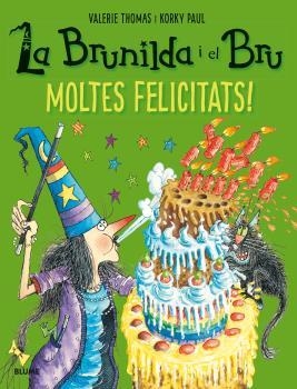 La Brunilda i el Bru. Moltes felicitats! | 9788498019940 | Thomas, Valerie;Paul, Korky