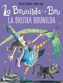 La Brunilda i el Bru. La bruixa Brunilda | 9788498019919 | Thomas, Valerie;Paul, Korky