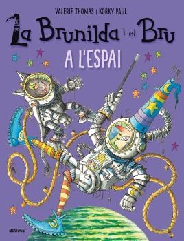 La Brunilda i el Bru. A l'espai | 9788498019933 | Thomas, Valerie;Paul, Korky