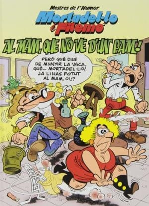 Al mam, que no ve d'un pam! | 9788466653855 | Ibáñez, Francisco