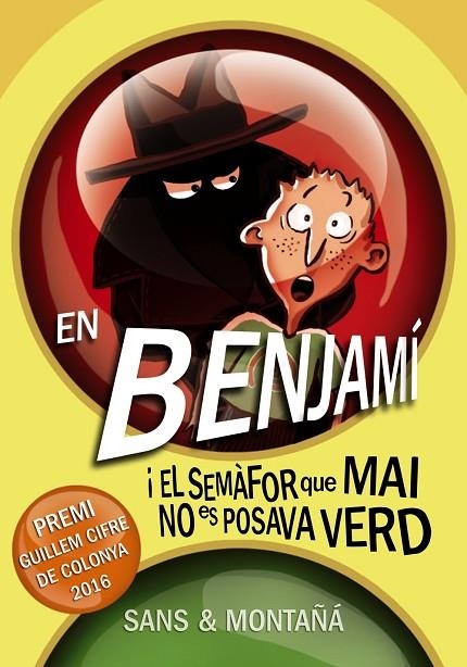 En Benjamí i el semàfor que mai no es posava verd | 9788448941338 | Sans, Toni;Montañá, Rubèn