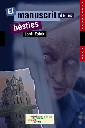 El manuscrit de les bèsties | 9788448919207 | Folck, Jordi