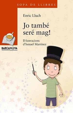 Jo també seré mag! | 9788448934880 | Lluch, Enric;LLuch, Enric