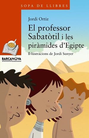 El professor Sabatòtil i les piràmides d'Egipte | 9788448930769 | Ortiz, Jordi