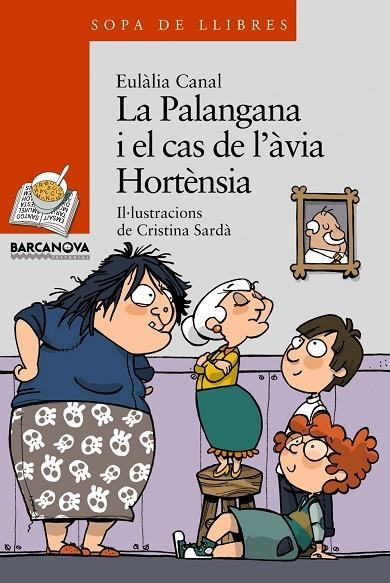 La Palangana i el cas de l'àvia Hortènsia | 9788448925659 | Canal, Eulàlia