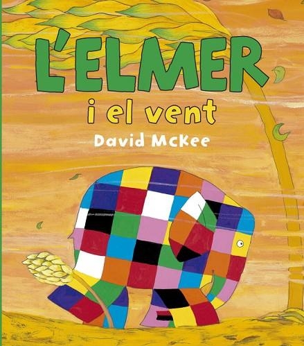 L'Elmer i el vent (L'Elmer. Àlbum il.lustrat) | 9788448834425 | David McKee