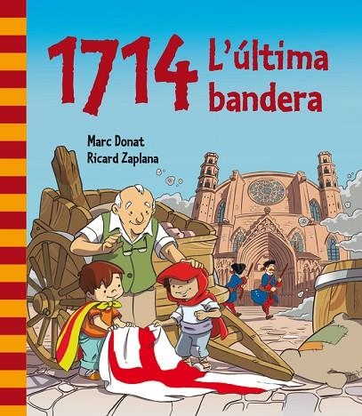 1714. L'última bandera | 9788448839468 | Donat, Marc;Zaplana Ruiz, Ricard