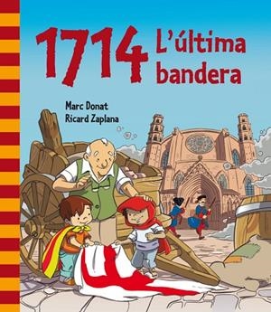 1714. L'última bandera | 9788448839468 | Donat, Marc;Zaplana Ruiz, Ricard