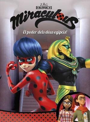El poder dels déus egipcis! (Miraculous [Prodigiosa Ladybug]. Còmic) | 9788448849122 | , Varios autores