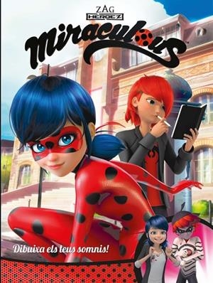 Dibuixa els teus somnis! (Miraculous [Prodigiosa Ladybug]. Còmic) | 9788448848972 | , Varios autores