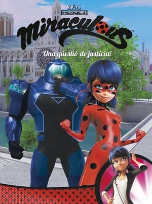Una qüestió de justícia! (Miraculous [Prodigiosa Ladybug]. Còmic) | 9788448849016 | , Varios autores