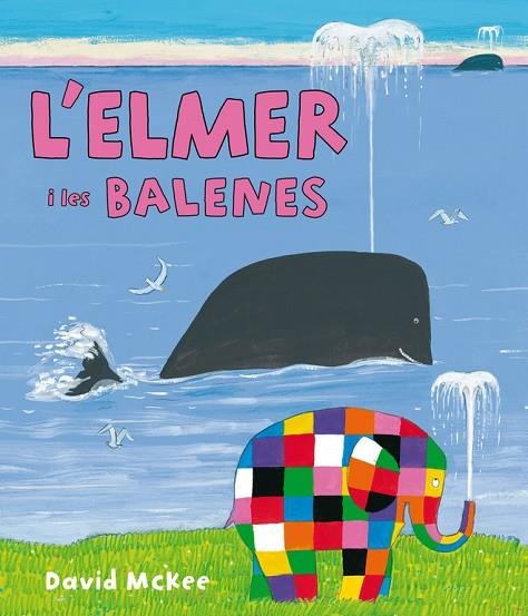 L'Elmer i les balenes (L'Elmer. Àlbum il.lustrat) | 9788448844424 | David McKee