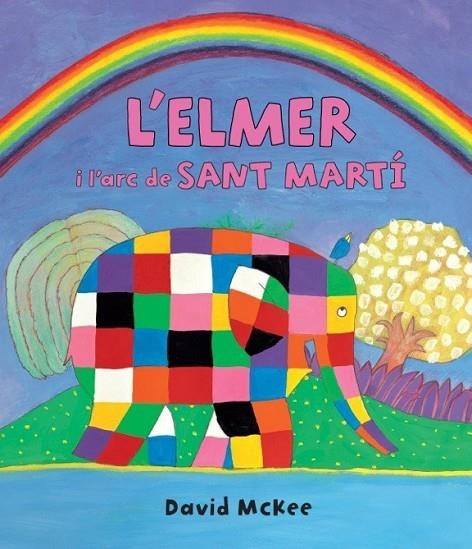 L'Elmer i l'arc de Sant Martí (L'Elmer. Àlbum il.lustrat) | 9788448845728 | David McKee
