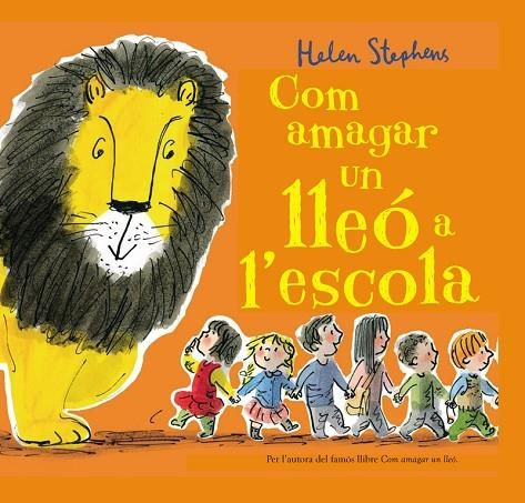 COM AMAGAR UN LLEÓ A L'ESCOLA | 9788448850838 | HELEN STEPHENS