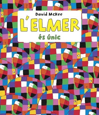 L'Elmer és únic (L'Elmer. Recopilatori d'àlbums il·lustrats) | 9788448844660 | David McKee