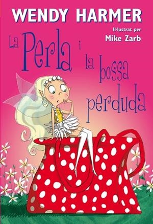 La Perla i la bossa perduda | 9788448823184 | Harmer, Wendy;Zarb, Mike