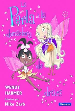 La Perla i la domadora de dracs | 9788448821470 | Wendy Harmer/Mike Zarb