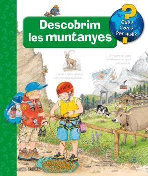 Què?... Descobrim les muntanyes | 9788416965458 | Metzge, Wolfgang;Erne, Andrea