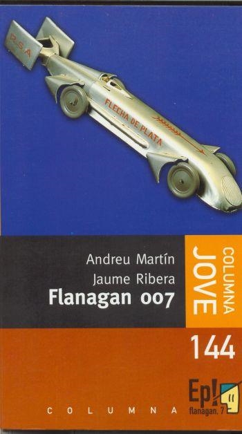 Flanagan 007 | 9788466410014 | Ribera, Jaume;Martin Farrero, Andreu