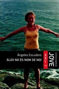 Àlex no és nom de noi | 9788466406963 | Santos, Care;Escudero Bermúdez, Ángeles