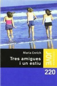 Tres amigues i un estiu | 9788466407274 | Enrich Murt, Maria