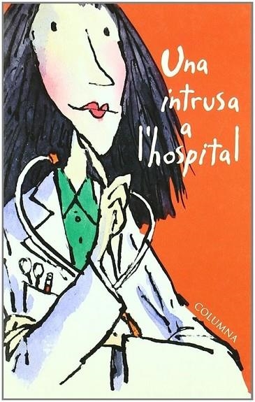 UNA INTRUSA A L'HOSPITAL | 9788483008492 | Soler Horta, Anna;Blacker, Terence