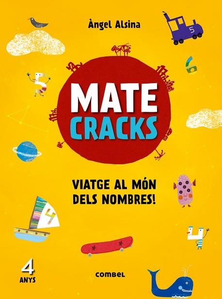 Matecracks Viatge al món dels nombres! 4 anys | 9788491010906 | Alsina Pastells, Àngel