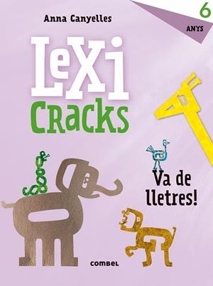 Lexicracks. Va de lletres! 6 anys | 9788491011828