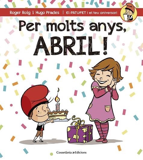 Per molts anys, Abril! | 9788490344491 | Roig César, Roger