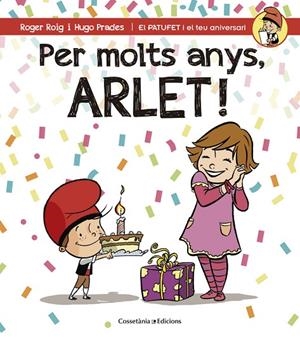 Per molts anys, Arlet! | 9788490345054 | Roig César, Roger