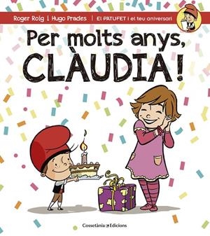 Per molts anys, Clàudia! | 9788490344460 | Roig César, Roger