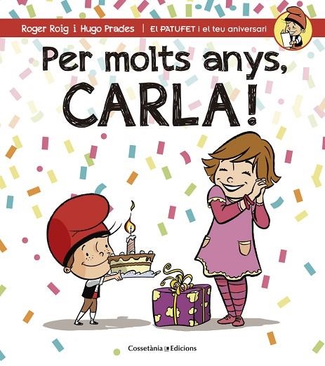 Per molts anys, Carla! | 9788490344446 | Roig César, Roger
