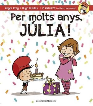 Per molts anys, Júlia! | 9788490344408 | Roig César, Roger