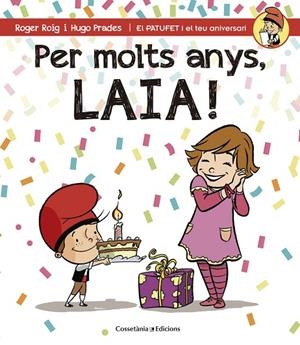 Per molts anys, Laia! | 9788490344415 | Roig César, Roger