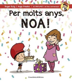 Per molts anys, Noa! | 9788490344453 | Roig César, Roger