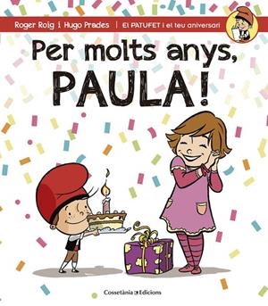Per molts anys, Paula! | 9788490344439 | Roig César, Roger;Prades Martínez, Hugo