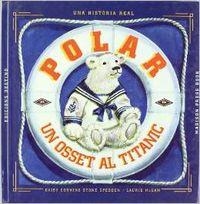 POLAR. UN OSSET AL TITANIC | 9788423329977 | Corning Stone Spedden, Daisy