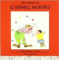 EL VERMELL INOPORTU | 9788423315116 | Martínez Vendrell, Maria;Capdevila, Roser